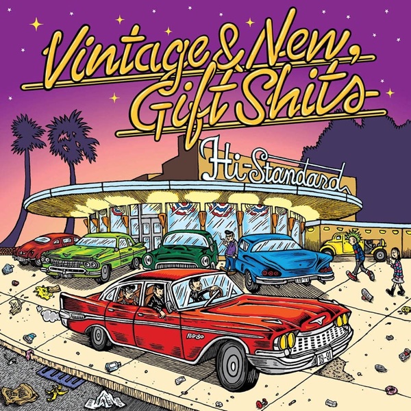 Hi-STANDARD — Vintage & New, Gift Shits